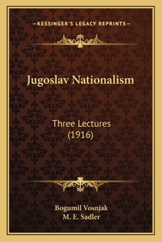 Paperback Jugoslav Nationalism: Three Lectures (1916) Book