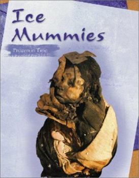 Hardcover Ice Mummies: Frozen in Time Book