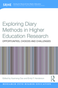 Paperback Exploring Diary Methods in Higher Education Research: Opportunities, Choices and Challenges Book