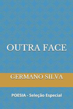 Paperback Outra Face: POESIA - Seleção Especial [Portuguese] Book