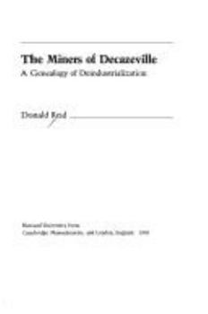 Hardcover The Miners of Decazeville: A Genealogy of Deindustrialization, Book