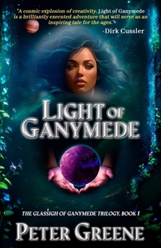 Paperback Light of Ganymede: Book1: The Glas&#347;igh of Ganymede Trilogy Book