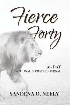 Paperback Fierce Forty: 40-Day Devotional & Prayer Journal Book