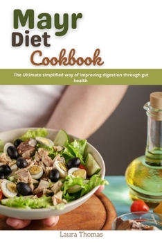 Paperback Mayr Diet Cookbook: The ultimate simplified way of improving digestion through gut health Book
