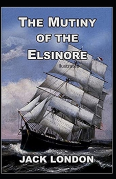 Paperback The Mutiny of the Elsinore Illustrated Book