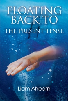 Paperback Floating Back to the Present Tense Book