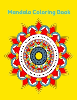 Paperback Mandala Coloring Book: Easy Mandala Coloring Book For Kids, Bigenners, childrens, Teens, Adults, Simple mandala coloring book - 40 Mandala To Book