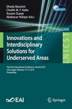 Paperback Innovations and Interdisciplinary Solutions for Underserved Areas: Third Eai International Conference, Intersol 2019, Cairo, Egypt, February 14-15, 20 Book