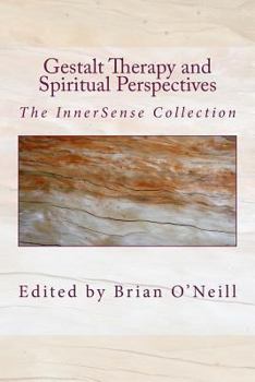 Paperback Gestalt Therapy and Spiritual Perspective: The InnerSense Collection Book