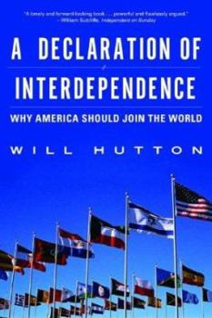 Paperback A Declaration of Interdependence: Why America Should Join the World Book