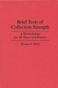 Hardcover Brief Tests of Collection Strength: A Methodology for All Types of Libraries Book