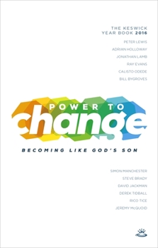 Paperback Power to Change - Keswick Year Book 2016: Becoming Like God's Son Book