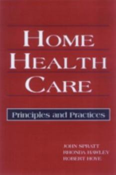 Hardcover Home Health Care: Principles and Practices Book