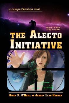 The Alecto Initiative - Book #1 of the Loralynn Kennakris