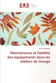 Paperback Maintenance et fiabilité des équipements dans les ateliers de tissage [French] Book