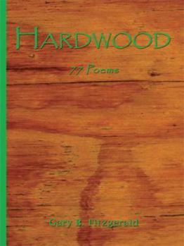 Paperback Hardwood: 77 poems Book