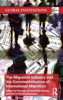 Paperback The Migration Industry and the Commercialization of International Migration Book