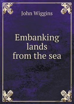 Paperback Embanking lands from the sea Book