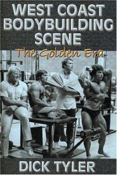Paperback West Coast Bodybuilding Scene: The Golden Era Book