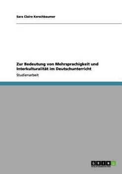 Paperback Zur Bedeutung von Mehrsprachigkeit und Interkulturalität im Deutschunterricht [German] Book