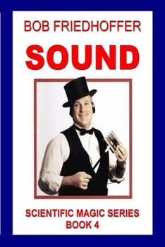 Sound: Scientific Magic Series Book 4