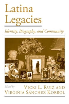 Paperback Latina Legacies: Identity, Biography, and Community Book