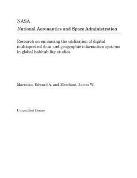 Paperback Research on Enhancing the Utilization of Digital Multispectral Data and Geographic Information Systems in Global Habitability Studies Book