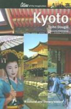 Paperback Kyoto: A Cultural and Literary History (Cities of the Imagination) Book