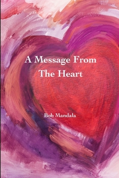 Paperback A Message From The Heart Book