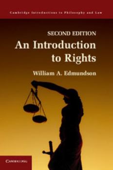 An Introduction to Rights (Cambridge Introductions to Philosophy and Law) - Book  of the Cambridge Introductions to Philosophy and Law