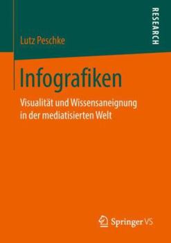 Paperback Infografiken: Visualität Und Wissensaneignung in Der Mediatisierten Welt [German] Book