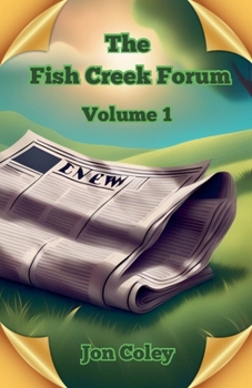 Paperback The Fish Creek Forum Volume 1 Book