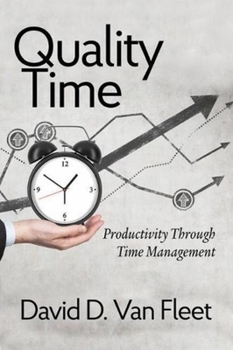 Paperback Quality Time: Productivity Through Time Management Book
