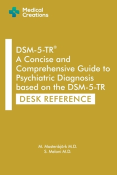 Paperback DSM-5-TR A Concise and Comprehensive Guide to Psychiatric Diagnosis based on the DSM-5-TR: Desk Reference Book