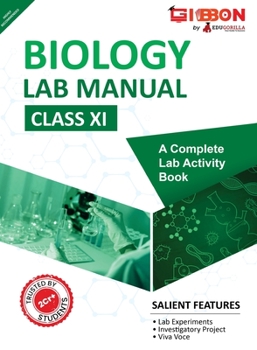 Biology Lab Manual Class XI As per the latest CBSE syllabus and other State Board following the curriculum of CBSE.