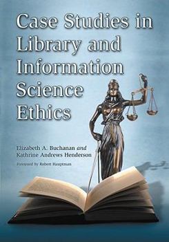 Paperback Case Studies in Library and Information Science Ethics Book