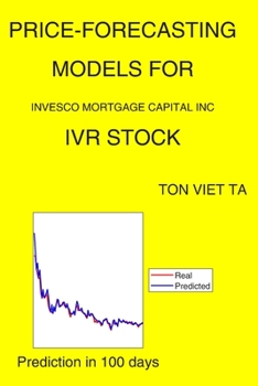 Paperback Price-Forecasting Models for Invesco Mortgage Capital Inc IVR Stock Book