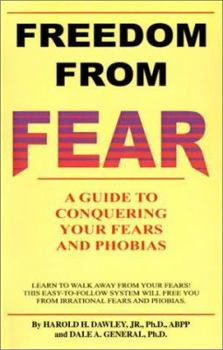 Paperback Freedom from Fear: A Guide to Conquering Your Fears and Phobias Book