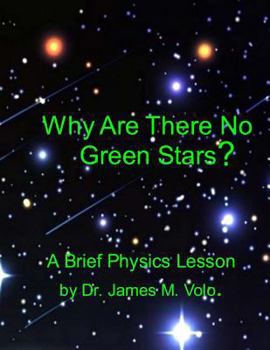 Paperback Why Are There No Green Stars: Black Body Radiation and the Perception of Color Book