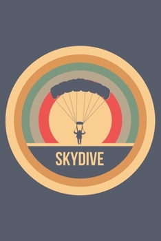 Skydive: Retro Vintage Weekly & Monthly Planner 2020 - 52 Week Calendar 6 x 9 Organizer - Gift for Skydivers & Parachutists