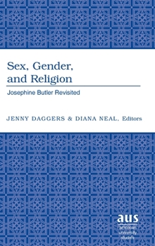 Hardcover Sex, Gender, and Religion: Josephine Butler Revisited Book