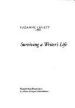 Paperback Surviving a Writer's Life Book