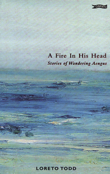 Paperback A Fire in His Head: Stories of Wandering Aengus Book