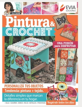 Paperback Pintura & crochet 1: Una fusión para disfrutar [Spanish] Book