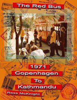 Paperback The Red Bus: Copenhagen to Kathmandu, 1971 Book