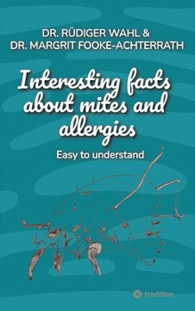 Paperback Interesting facts about mites and allergies: Easy to understand Book