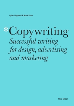 Paperback Copywriting Third Edition: Successful Writing for Design, Advertising and Marketing Book