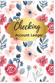 Paperback Checking Account Ledger: Checkbook Ledger, 6 Column Payment Record, Book Keeping, Tracker Log Book, Personal Checking Account Balance Register, Book