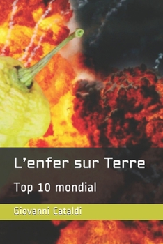 Paperback L'enfer sur Terre: Top 10 mondial [French] Book