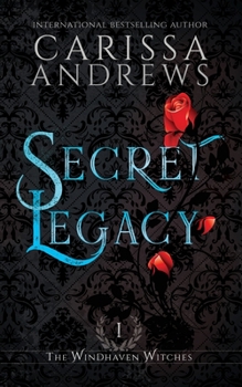 Secret Legacy - Book #1 of the Windhaven Witches